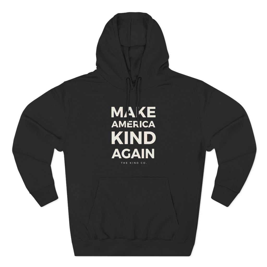 Make America Kind Again Classic Hoodie
