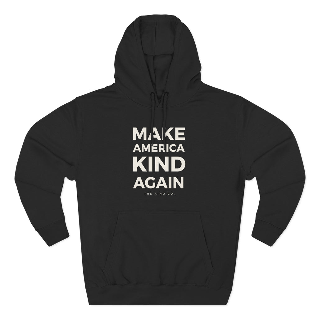 Make America Kind Again Classic Hoodie