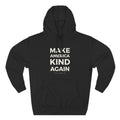 Make America Kind Again Classic Hoodie