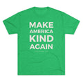 Make America Kind Again - Stacked Tee