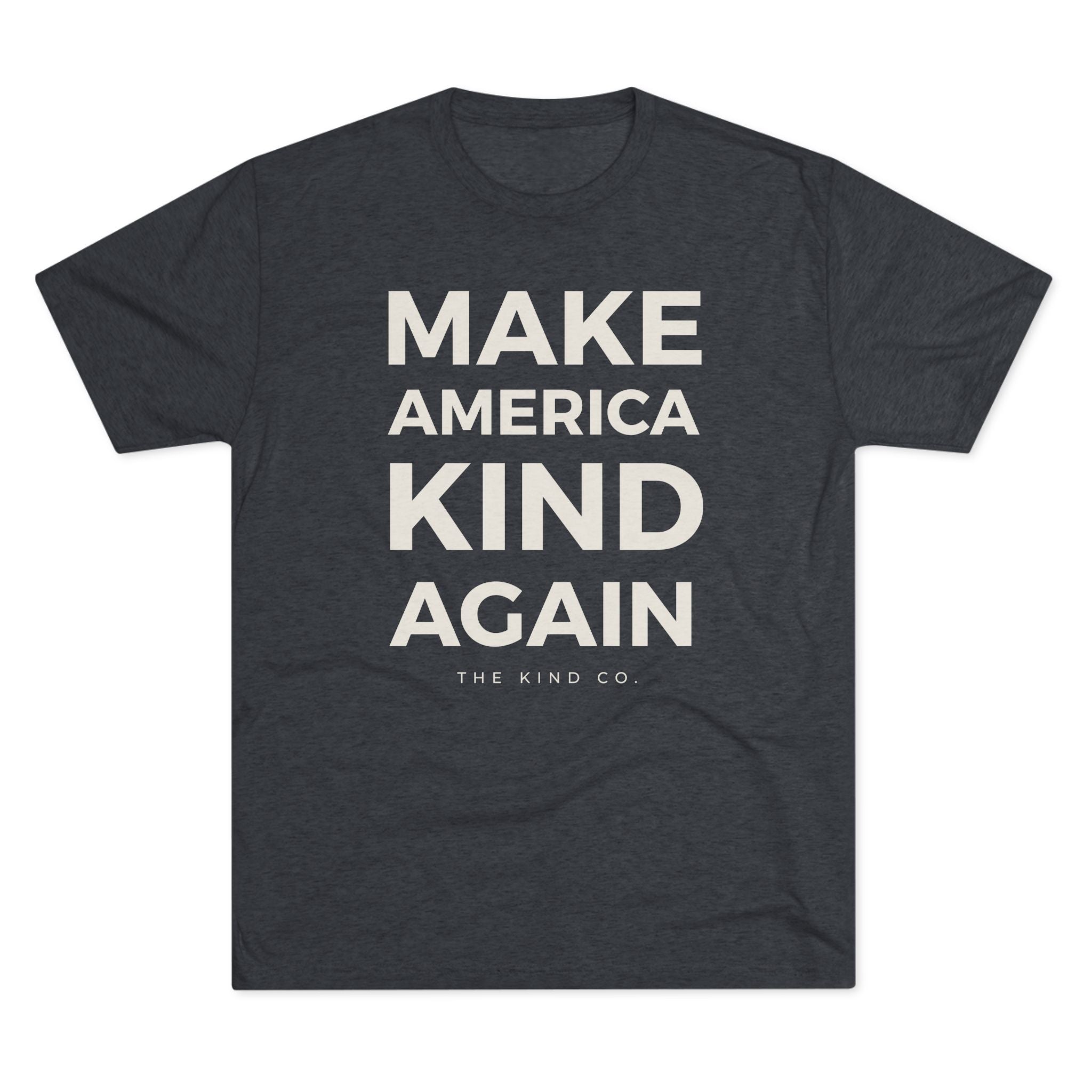 Make America Kind Again - Stacked Tee