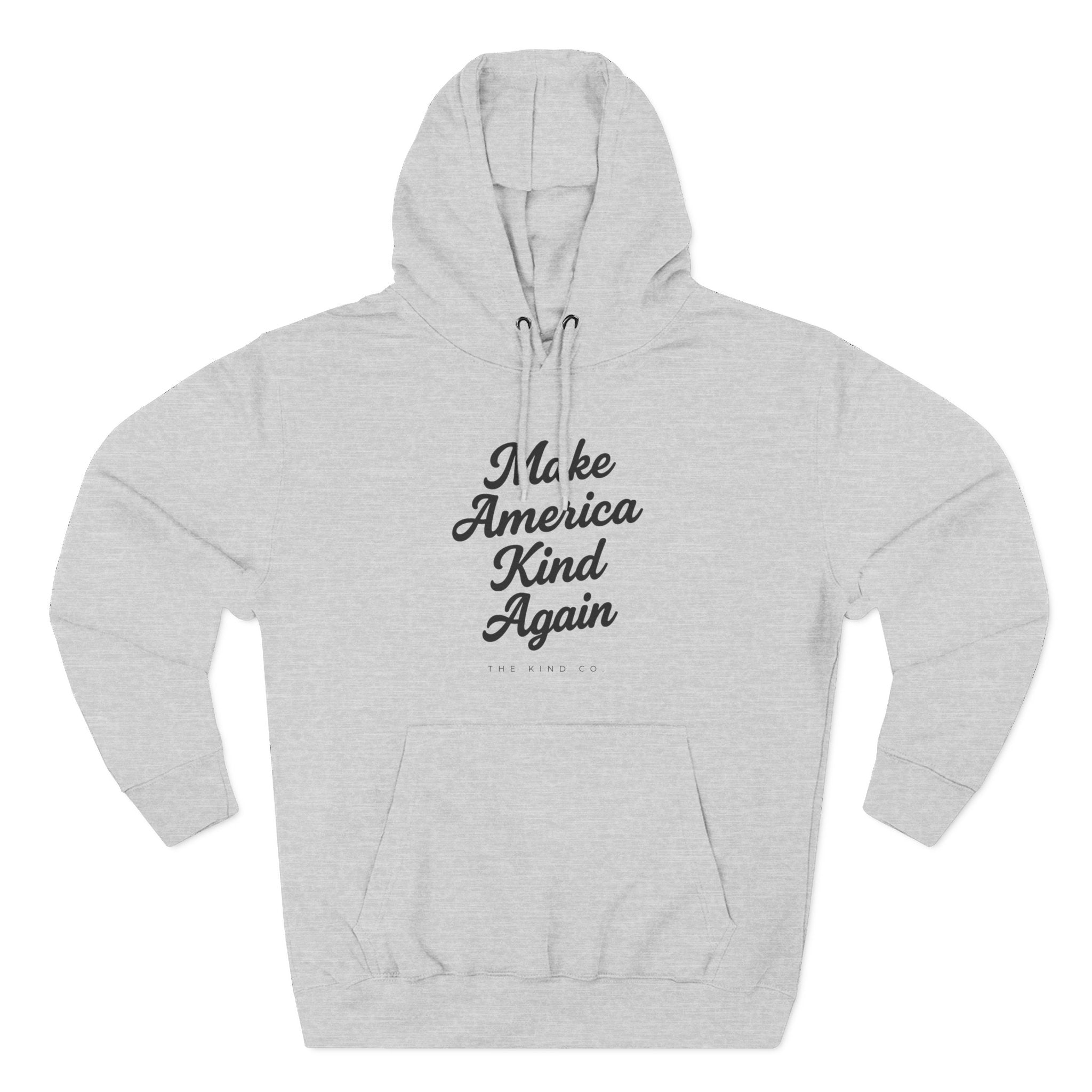 Make America Kind Again Hoodie