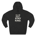 Raise Hell. Stay Kind. Hoodie
