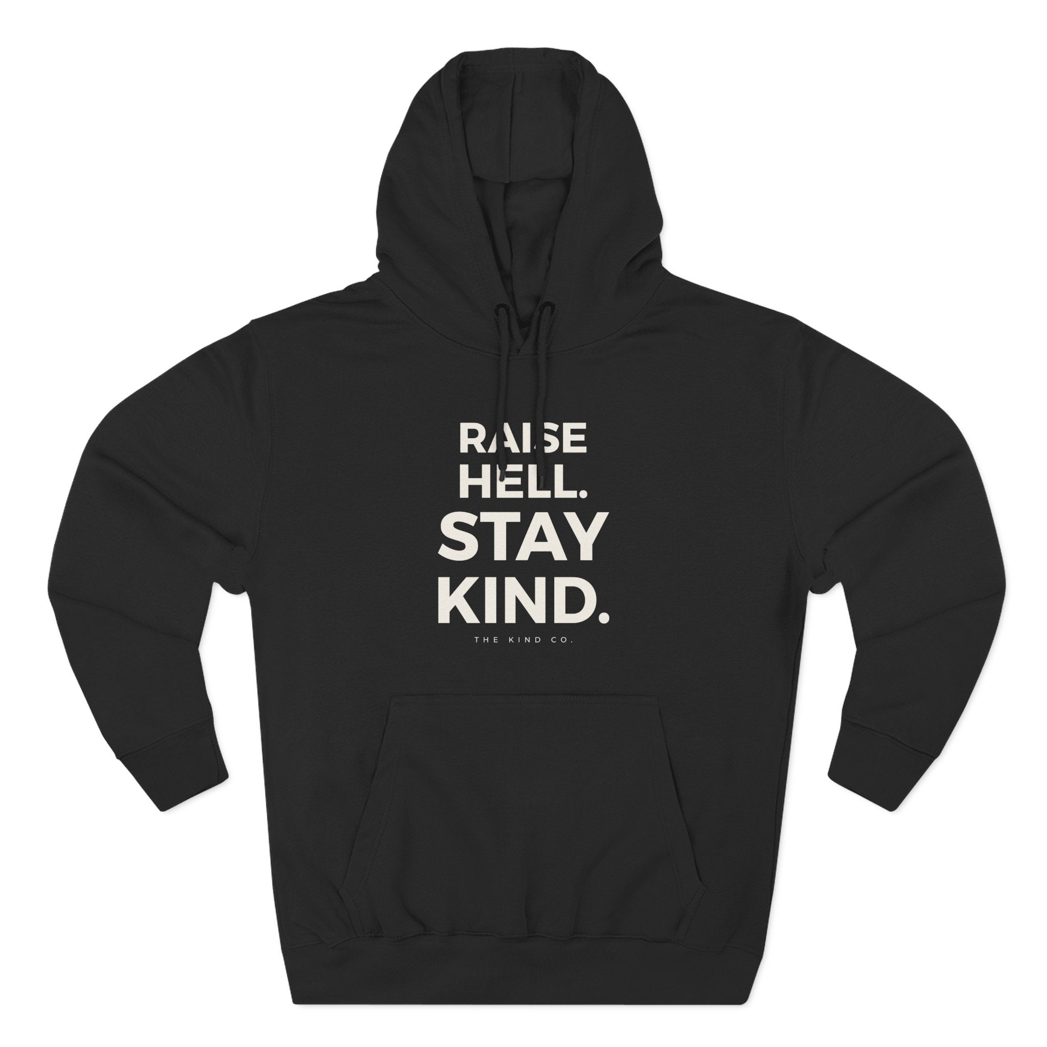 Raise Hell. Stay Kind. Hoodie